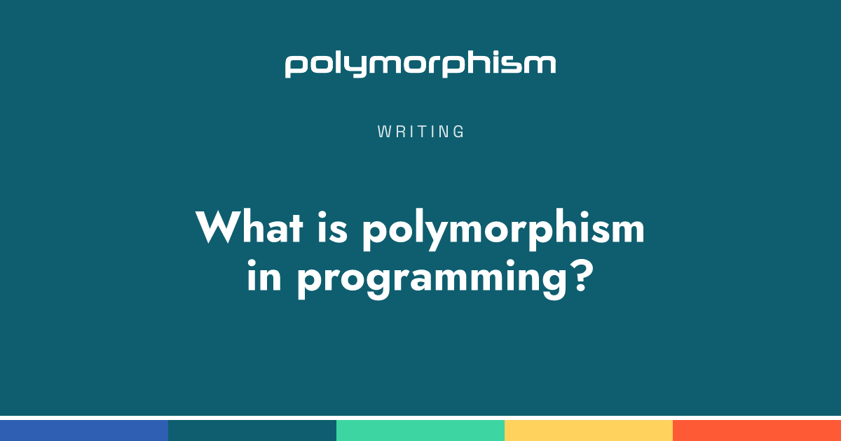 What is Polymorphism? — Polymorphism